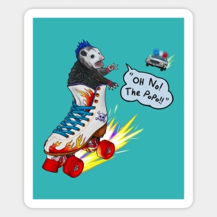 Rebellious Opossum With A Mohawk Running From Cops In A Skate - Oh No, The Po-Po! Magnet